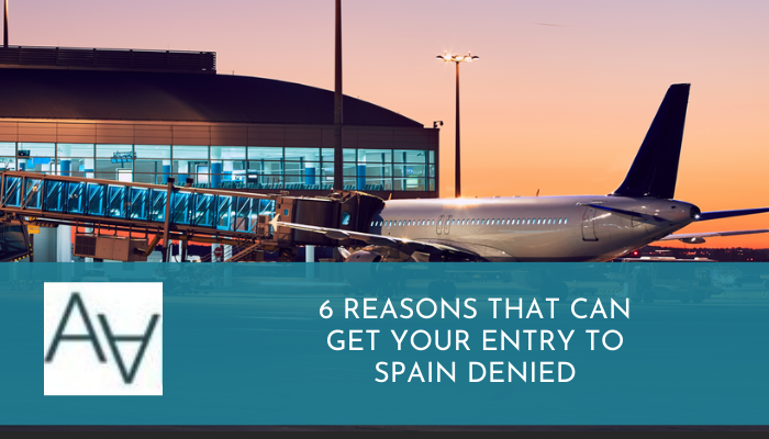 6 Reasons that Can Get Your Entry to Spain Denied