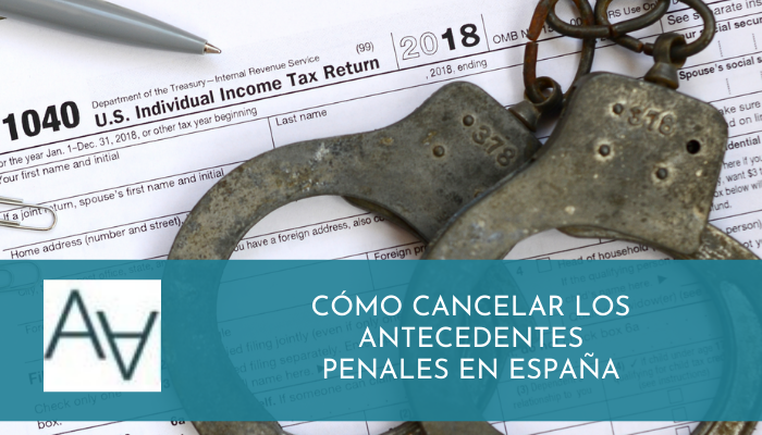 Cómo Cancelar los Antecedentes Penales en España