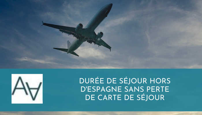 Durée de Séjour Hors d'Espagne sans Perte de Carte de Séjour