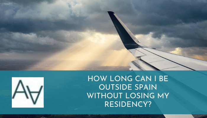 How Long Can I Be Outside Spain Without Losing my Residency?