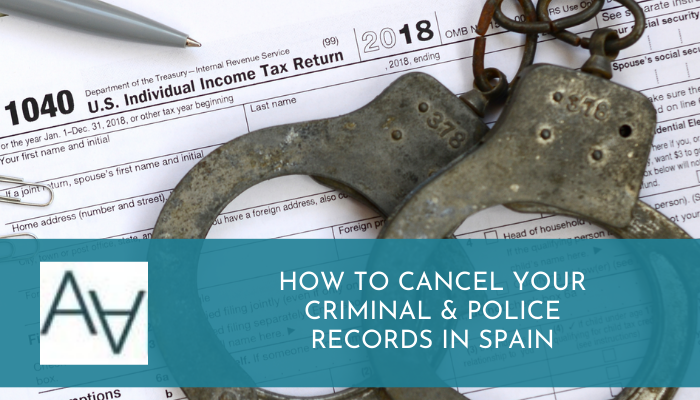 How to Cancel Your Criminal & Police Records in Spain