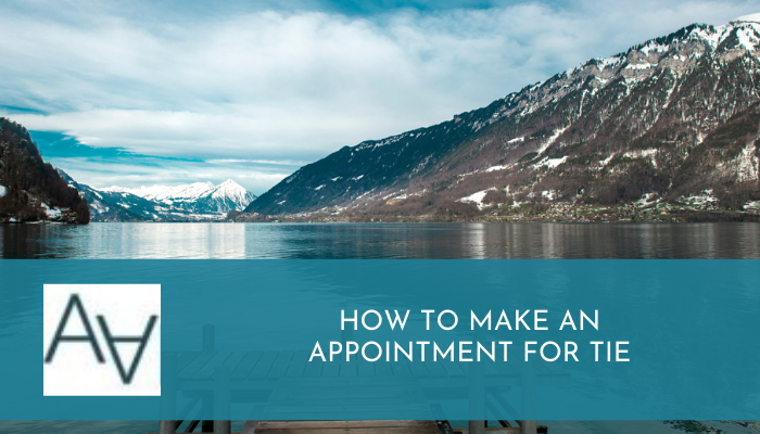 How to Make an Appointment for TIE