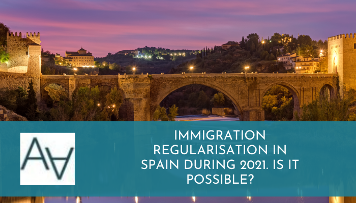 Immigration Regularisation in Spain during 2021. Is it Possible?