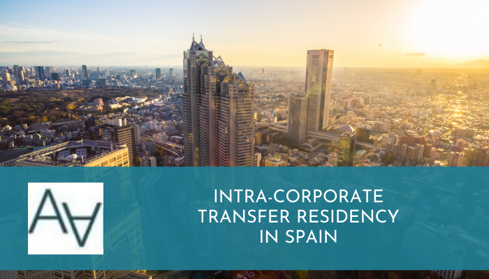 Intra-Corporate Transfer Residency in Spain