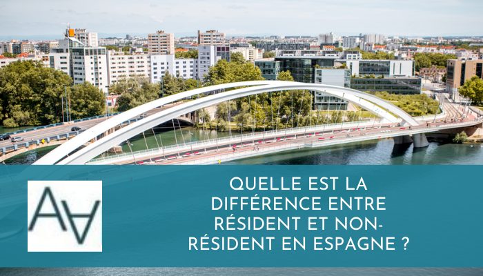 Quelle est la Différence entre Résident et Non-Résident en Espagne ?