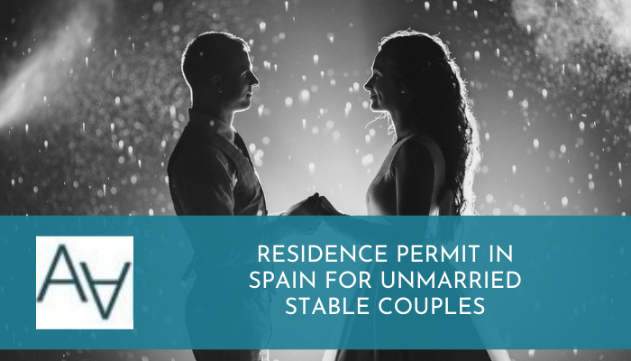 Residence Permit in Spain for Unmarried Stable Couples