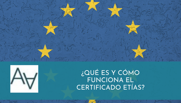 ¿Qué es y cómo funciona el certificado ETÍAS